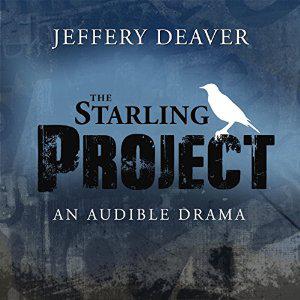 The Starling Project by Jeffery Deaver, Alfred Molina, David J. Curtis, Aaron Abano, Ian Carlsen, Lisa Stathoplos
