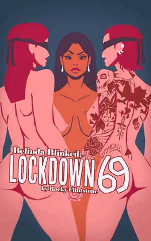 Belinda Blinked Lockdown 69: A Belinda Blinked Special...for very Unspecial times (Belinda Blinked #1)