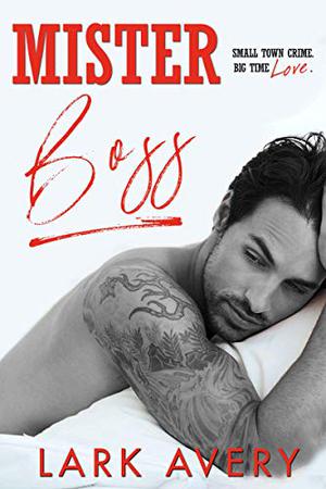 Mister Boss by Lark Avery