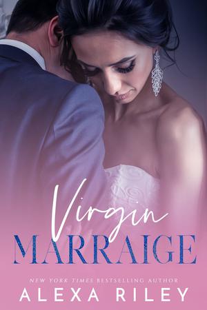 Virgin Marriage Series by Alexa Riley