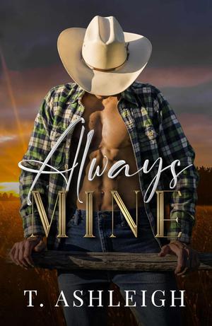 Always Mine by T. Ashleigh