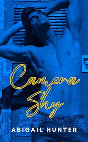 Camera Shy by Abigail Hunter