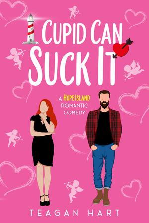 Cupid Can Suck It by Teagan Hart
