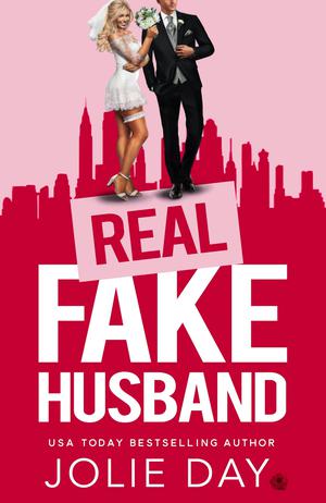 Real Fake Husband by Jolie Day
