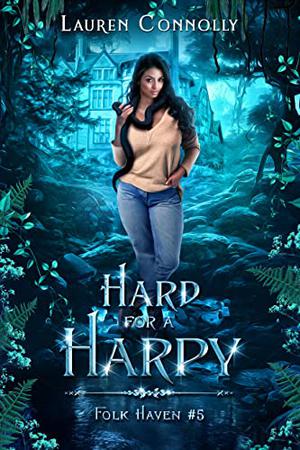 Hard for a Harpy (Folk Haven #5)