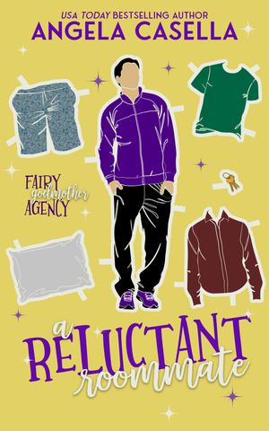 A Reluctant Roommate (Fairy Godmother Agency #4)