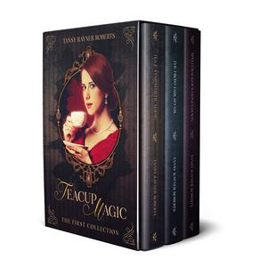 Teacup Magic: The First Collection by Tansy Rayner Roberts