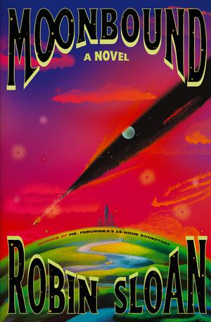 Moonbound by Robin Sloan
