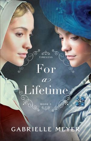 For a Lifetime by Gabrielle Meyer