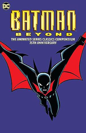 Batman Beyond: The Animated Series Classics Compendium by Hilary J. Bader, Terry Beatty