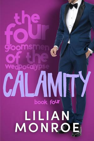 Calamity (The Four Groomsmen of the Wedpocalypse #4)