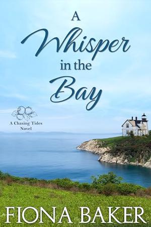 A Whisper in the Bay by Fiona Baker