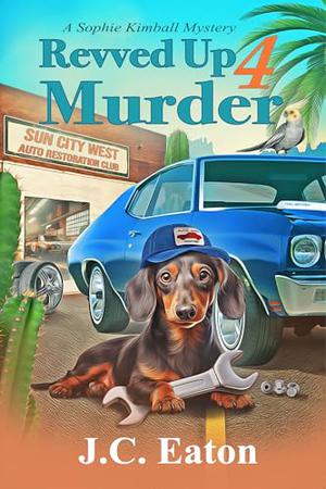 Revved Up 4 Murder (Sophie Kimball Mystery #12)