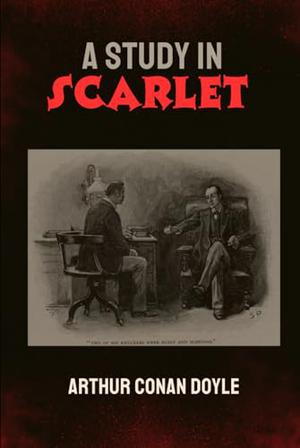 A Study In Scarlet by Arthur Conan Doyle
