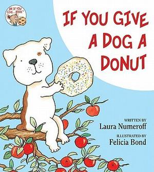 If You Give a Dog a Donut (If You Give... #8)