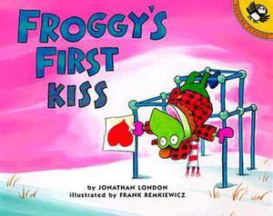 Froggy's First Kiss by Jonathan London