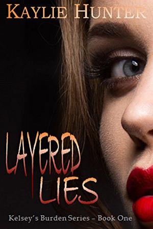 Layered Lies by Kaylie Hunter