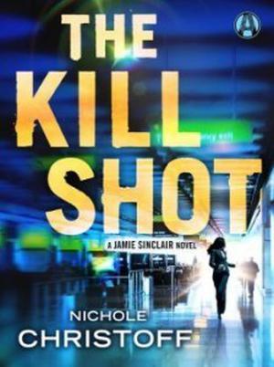 The Kill Shot (Jamie Sinclair #2)