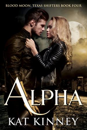Alpha (Blood Moon, Texas Shifters #4)