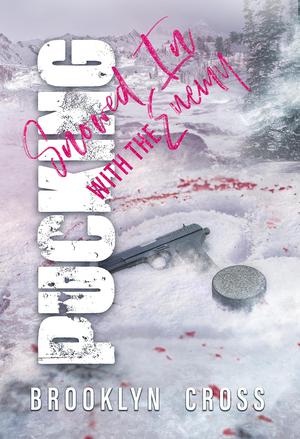 Pucking Snowed In With The Enemy by Brooklyn Cross