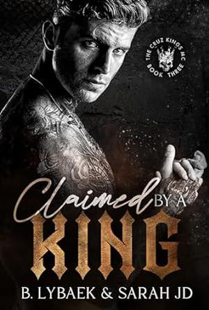 Claimed by a King by B. Lybaek, Sarah J.D.