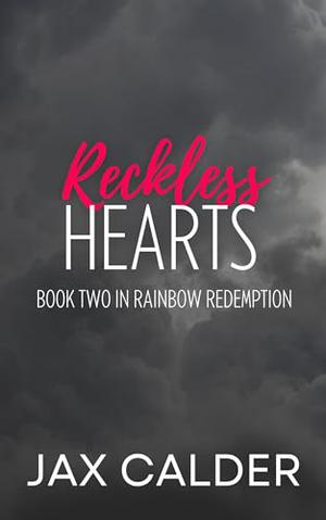 Reckless Hearts by Jax Calder