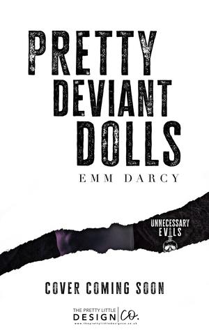 Pretty Deviant Dolls: A Dark College Romance by Emm Darcy, May Sage