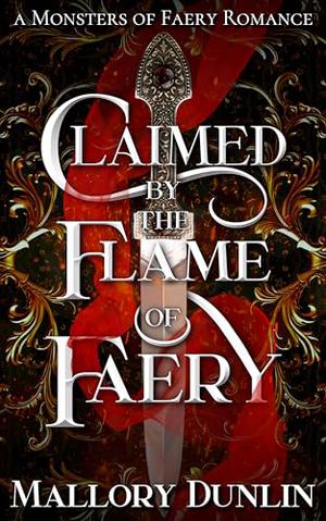 Claimed by the Flame of Faery by Mallory Dunlin