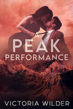 A Peak Performance by Victoria Wilder