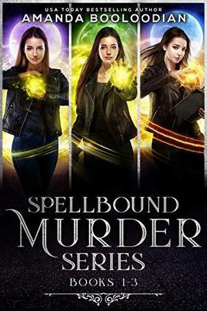 Spellbound Murder #1-3 (Spellbound Murder #1-3)