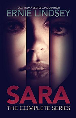 SARA: The Complete Series by Ernie Lindsey