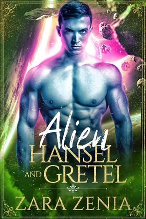 Alien Hansel and Gretel: A Sci-Fi Alien Fairy Tale Romance (Trilyn Alien Fairy Tales #9)