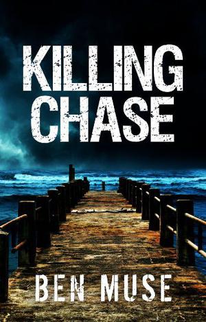 Killing Chase by Ben Muse