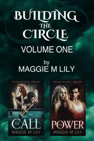 Building the Circle Volume 1: The Call & The Power (Building the Circle #1-2)