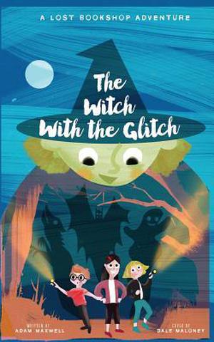 The Witch With The Glitch (The Lost Bookshop #0)