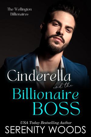 Cinderella and the Billionaire Boss (A Boss in a Billion #4)