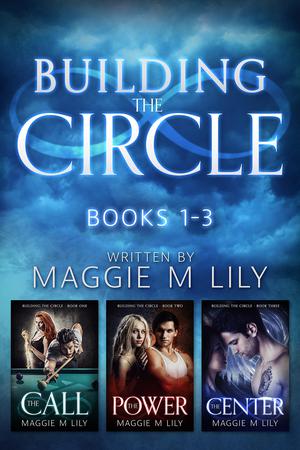 Building the Circle - Volume 1: The Call, The Power, & The Center (Building the Circle #1-3)