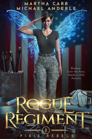 The Rogue Regiment by Martha Carr, Michael Anderle