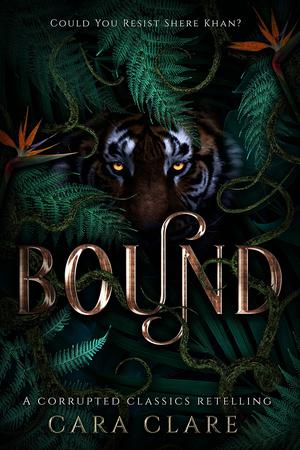 Bound: A Dark Fantasy Retelling by Cara Clare