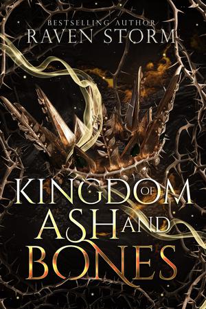 Kingdom of Ash & Bone by Raven Storm
