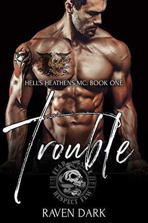 Trouble by Raven Dark