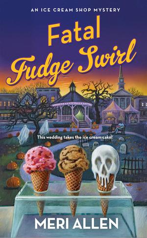 Fatal Fudge Swirl by Meri Allen