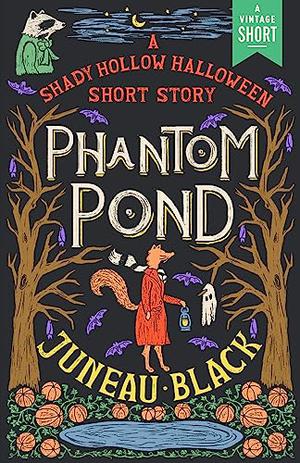 Phantom Pond: A Shady Hollow Halloween Short Story (Shady Hollow #4.5)