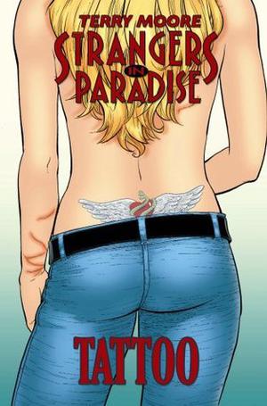 Strangers in Paradise, Volume 17: Tattoo (Strangers in Paradise Trade Paperbacks #17)
