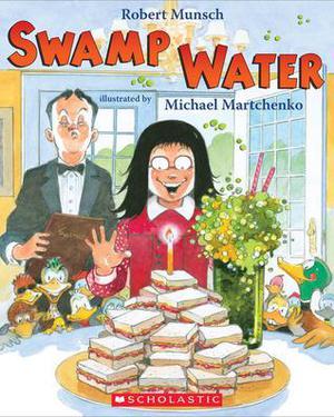 Swamp Water by Robert Munsch