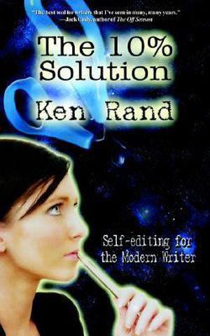The 10% Solution by Ken Rand, Patrick Swenson