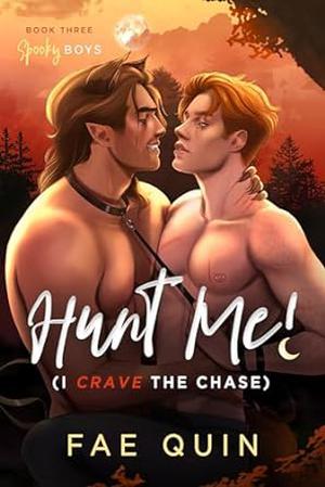 Hunt Me! I Crave the Chase (Spooky Boys #3)