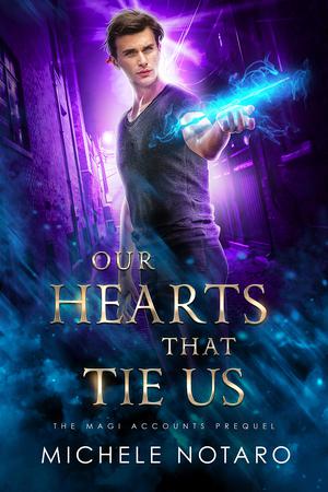 Our Hearts That Tie Us (The Magi Accounts #0.5)