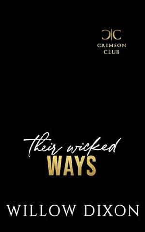 Their Wicked Ways by Willow Dixon