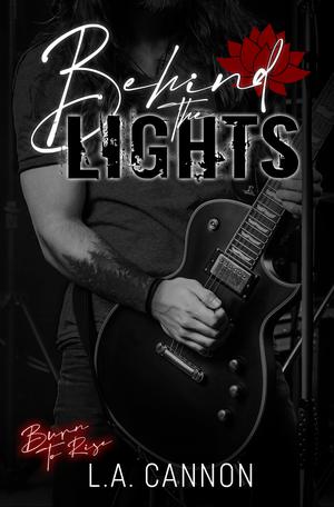 Behind the Lights by L.A. Cannon